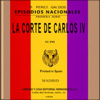Episodios Nacionales - Reproducción de la Portada - La Corte de Carlos IV - Cuadrado